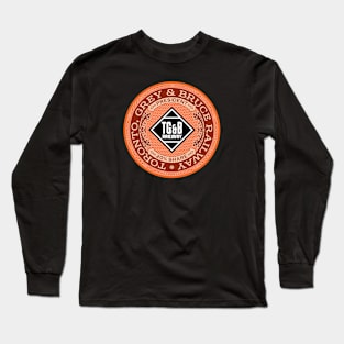 Toronto, Grey and Bruce Railway (18XX Style) Long Sleeve T-Shirt